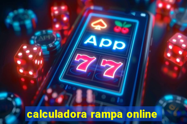 calculadora rampa online